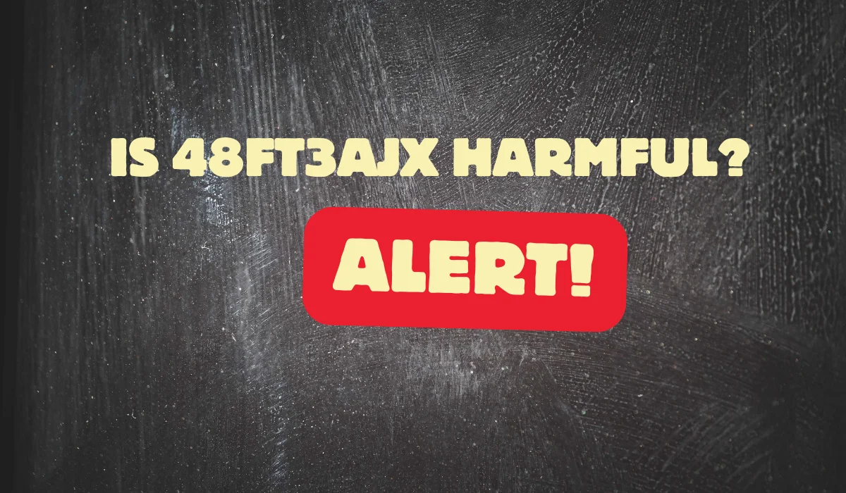 is 48ft3ajx harmful