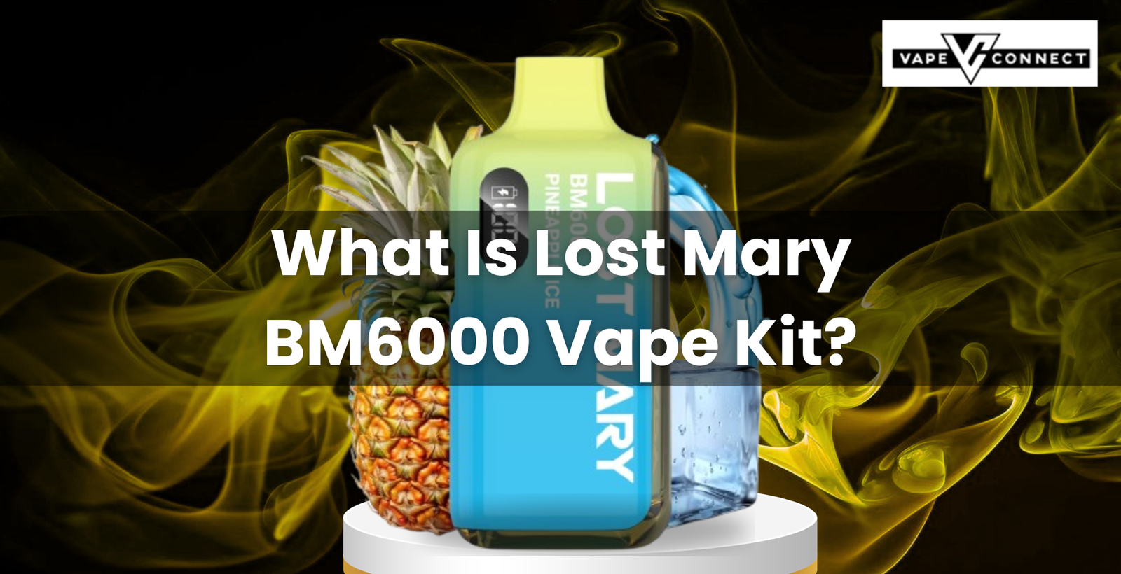 What Is Lost Mary BM6000 Vape Kit?