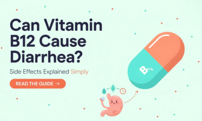 B12 Diarrhea Side Effects